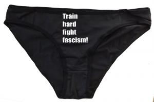Frauen Slip: Train hard fight fascism !