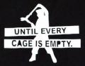 Zum tailliertes Tanktop "Until every cage is empty" für 15,00 € gehen.