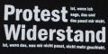 Zum T-Shirt "Protest ist, wenn ich sage, das und das passt mir nicht. Widerstand ist, wenn das, was mir nicht passt, nicht mehr geschieht." für 15,00 € gehen.
