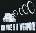 Zum tailliertes T-Shirt "Your voice is a weapon!" für 19,50 € gehen.