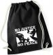 Zur Artikelseite von "No Justice - No Peace", Sportbeutel für 9,00 €