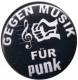Zur Artikelseite von "Gegen Musik - für Punk", 37mm Magnet-Button für 2,50 €