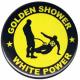 Zur Artikelseite von "Golden Shower white power", 37mm Magnet-Button für 2,50 €