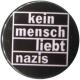 Zur Artikelseite von "kein mensch liebt nazis", 37mm Magnet-Button für 2,50 €