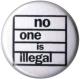 Zur Artikelseite von "No One Is Illegal", 37mm Magnet-Button für 2,50 €