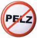 Zur Artikelseite von "Pelz (durchgestrichen)", 37mm Magnet-Button für 2,50 €