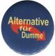 Zur Artikelseite von "Alternative für Dumme", 50mm Magnet-Button für 3,00 €