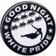 Zur Artikelseite von "Good night white pride - Space Invaders", 50mm Magnet-Button für 3,00 €