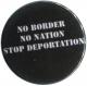 Zur Artikelseite von "No Border - No Nation - Stop Deportation", 50mm Magnet-Button für 3,00 €