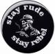 Zur Artikelseite von "stay rude stay rebel", 50mm Magnet-Button für 3,00 €