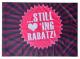 Zur Artikelseite von "Still loving Rabatz!", Fahne / Flagge (ca. 150x100cm) für 25,00 €