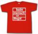 Zur Artikelseite von "Kein Mensch ist Illegal (weiß/rot)", T-Shirt für 15,00 €