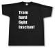 Zur Artikelseite von "Train hard fight fascism !", T-Shirt für 15,00 €