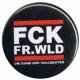 Zur Artikelseite von "FCK FR.WLD", 50mm Button für 1,40 €