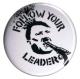 Zur Artikelseite von "Follow your leader", 50mm Button für 1,40 €