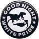 Zur Artikelseite von "Good night white pride - Dinosaurier", 50mm Button für 1,40 €