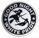 Zur Artikelseite von "Good night white pride - Hexe", 50mm Button für 1,40 €
