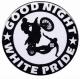 Zur Artikelseite von "Good night white pride - Motorrad", 50mm Button für 1,40 €
