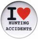 Zur Artikelseite von "I love Hunting Accidents", 50mm Button für 1,40 €