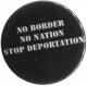 Zur Artikelseite von "No Border - No Nation - Stop Deportation", 50mm Button für 1,20 €