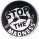 Zur Artikelseite von "Stop the Madness", 50mm Button für 1,40 €