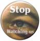 Zur Artikelseite von "Stop watching us", 50mm Button für 1,40 €