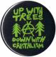 Zur Artikelseite von "Up with Trees - Down with Capitalism", 50mm Button für 1,40 €