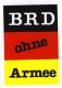 Zur Artikelseite von "BRD ohne Armee", Aufkleber für 1,00 €