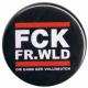 Zur Artikelseite von "FCK FR.WLD", 25mm Button für 0,90 €