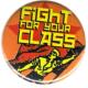Zur Artikelseite von "Fight for your class", 25mm Button für 0,90 €