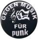 Zur Artikelseite von "Gegen Musik - für Punk", 25mm Button für 0,90 €