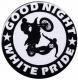 Zur Artikelseite von "Good night white pride - Motorrad", 25mm Button für 0,90 €
