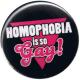 Zur Artikelseite von "Homophobia is so Gay!", 25mm Button für 0,90 €