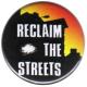 Zur Artikelseite von "Reclaim the streets", 25mm Button für 0,90 €