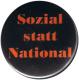 Zur Artikelseite von "Sozial statt National", 25mm Button für 0,90 €