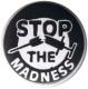Zur Artikelseite von "Stop the Madness", 25mm Button für 0,90 €