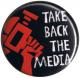 Zur Artikelseite von "Take back the media", 25mm Button für 0,90 €