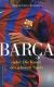 Zur Artikelseite von Dietrich Schulze-Marmeling: "Barça", Buch für 14,90 €