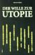 Zur Artikelseite von Marvin Chlada: "Der Wille zur Utopie", Buch für 16,00 €