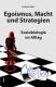Zur Artikelseite von Andreas Kilian: "Egoismus, Macht und Strategien", Buch für 16,00 €