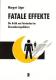 Zur Artikelseite von Margret Jäger: "Fatale Effekte", Buch für 16,50 €