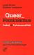 Zur Artikelseite von Leah Bretz und Nadine Lantzsch: "Queer Feminismus", Buch für 7,80 €