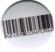 Zur Artikelseite von "Barcode - Never conform", 25mm Magnet-Button für 2,00 €