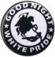 Zur Artikelseite von "Good night white pride - Reiter", 25mm Magnet-Button für 2,00 €