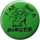 Zur Artikelseite von "I am not a burger", 25mm Magnet-Button für 2,00 €