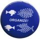 Zur Artikelseite von "Organize! Fische", 25mm Magnet-Button für 2,00 €