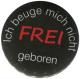 Zur Artikelseite von "Frei geboren", 37mm Button für 1,10 €