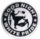 Zur Artikelseite von "Good Night White Pride - Oma", 37mm Button für 1,10 €