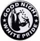Zur Artikelseite von "Good night white pride - Zauberer", 37mm Button für 1,10 €