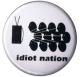 Zur Artikelseite von "idiot nation", 37mm Button für 1,10 €